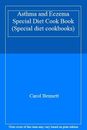Asthma and Eczema Special Diet Cook Book (Special diet cookbooks) By Carol Benn