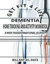 GET FIT 4 LIFE DEMENTIA HOME TRACKING AND ACTIVITY WORKBOOK