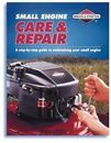 Small Engine Care and Repair by Creative Publishing International Editors...