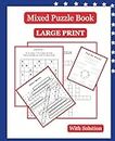 Mixed Puzzle Book for Adults:: Sudoku, Word Search, Crossword, Find the Words with Solutions, Large Print 110 pages, 7.5" x 9.25"