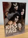 KISS FAQ All That's Left to Know About the Hottest Band in the Land by Sherman