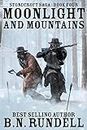 Moonlight and Mountains: A Historical Western Novel (Stonecroft Saga Book 4)