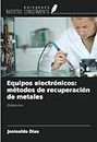 Equipos electrónicos: métodos de recuperación de metales: Colección