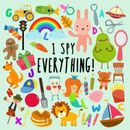 I Spy - Everything!: A Fun Guessing Game for 2-4 Year Olds - Paperback - GOOD