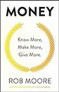 Money: Know More, Make More, Give More: Learn how to make more money and transform your life (English Edition)