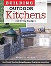 Building Outdoor Kitchens for Every Budget (Home Improvement) by Steve Cory Home Improvement Kitchen How-To Diane Slavik(2015-05-01)