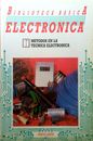Libro " Biblioteca Basica Electronica 7 - Metodos en la Técnica Electrónica"