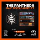 THE PANTHEON - Raid Boss Gauntlet - High Score Guaranteed - All Platforms
