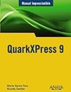 QuarkXPress 9 (Manuales Imprescindibles) (Spanish Edition)
