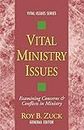 Vital Ministry Issues: Examining Concerns and Conflicts in Ministry (Vital Issues Series): 1
