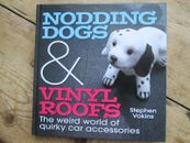QUIRKY CAR ACCESSORIES - NODDING DOGS AND VINYL ROOFS NEW HARDBACK