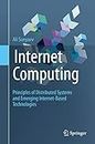 Internet Computing: Principles of Distributed Systems and Emerging Internet-Based Technologies (English Edition)