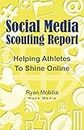 Social Media Scouting Report: Helping Athletes To Shine Online
