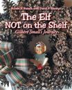 Robert N Ruesch The Elf NOT on the Shelf (Poche)