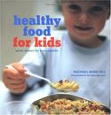 Healthy Food for Kids: Quick Recipes for Busy Parents-Rachael An