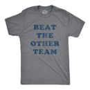 Mens Beat The Other Team T Shirt Funny Sarcastic Sports Winners Text Tee For