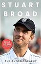 Stuart Broad: The Autobiography: THE INSTANT SUNDAY TIMES BESTSELLER