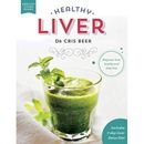 Healthy Liver Keep Your Liver Healthy and Fatty Free Healthy Living Series