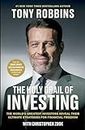 The Holy Grail of Investing: The World's Greatest Investors Reveal Their Ultimate Strategies for Financial Freedom