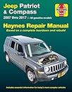 Jeep Patriot & Compass 2007 - 2017: Haynes Repair Manual: All Gasoline Models - Based on a Complete Teardown and Rebuild