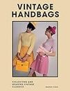 Vintage Handbags: Collecting and wearing designer classics