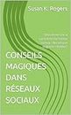 CONSEILS MAGIQUES DANS RÉSEAUX SOCIAUX : "Dévoilement de la sorcellerie des médias sociaux : des astuces magiques révélées" (French Edition)