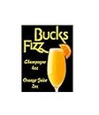 Buck's Fizz Champagne Orange Juice Cadeau Panneau décoratif Garage Cuisine Maison Jardin Man Cave Pub Bar Club Art Mural Plaque en Métal (200 mm x 150 mm)