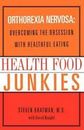 * Hardcover Health Food Junkies: Orthorexia Nervosa: Overcoming the Obsession