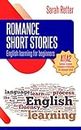 ROMANCE SHORT STORIES: ENGLISH LEARNING FOR BEGINNERS: A1/A2 Levels. Common European Framework of Reference for Languages (EASY ENGLISH)