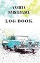 Vehicle Maintenance Log Book - Basic Repairs And Maintenance Record Book For Vehicle - Cars/Trucks/Motorbikes And Other Vehicles/: Car Parts - ... (110 Pages, 5.5 x 8.5)