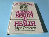 Mother Nature's Guide To Vibrant Beauty & Health Myra Cameron book