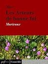 Les Acteurs de bonne foi (French Edition)