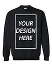 Add Your Own Text Design Custom Personalized Crewneck Sweatshirt (X Large, Black)