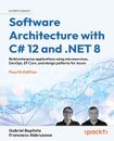 Software Architecture with C# 12 and .NET 8 : Build Enterprise Applications...