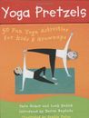 Yoga Pretzels: 50 Fun Yoga Activities for Kids and Grownups (Yoga Cards): 50 Fun