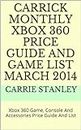 Carrick Monthly Xbox 360 Price Guide And Game List March 2014: Xbox 360 Game, Console And Accessories Price Guide And List