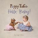 Puppy Tales: Hello, Baby!