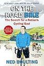 On the Road Bike: The Search For a Nation’s Cycling Soul (Yellow Jersey Cycling Classics)
