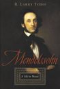 Mendelssohn: A Life in Music by R. Larry Todd (English) Paperback Book