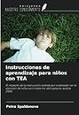Instrucciones de aprendizaje para niños con TEA: El impacto de la instrucción asistida por ordenador en la atención de niños con trastorno del espectro autista (TEA)