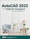 AutoCAD 2022 for the Interior Designer: AutoCAD for Mac and PC