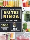 1500 Nutri Ninja Cookbook: 1500 Days Fresh, Delicious Soup Recipes for Everyone