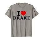 I Heart Drake Vorname I Love Drake Personalisierte Sachen T-Shirt