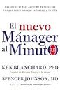 nuevo mánager al minuto (One Minute Manager - Spanish Edition): El método gerencial más popular del mundo