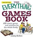 The Everything Games Book (Everything: Sports and Hobbies)