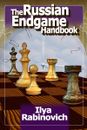 The Russian Endgame Handbook. By Ilya Rabinovich. NEW CHESS BOOK