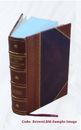 Miscellanea genealogica et heraldica : Volume 4 1896 [LEATHER BOUND]