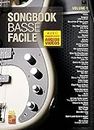 Songbook Basse Facile - Volume 1 (Livre grand format avec enregistrements audios et vidéos à télécharger)