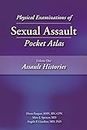 Physical Examinations of Sexual Assault Pocket Atlas: Assault Histories