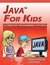 Java for Kids - A Computer Programming Tutorial Tylee, Lou Buch